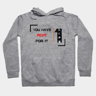 1 Life : fight for it Hoodie